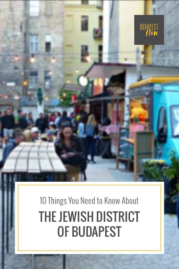 Ten things jewish you need to know about the Jewish district Budapest